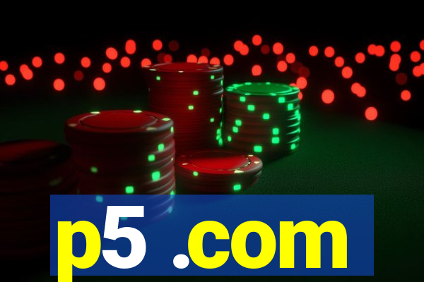 p5 .com